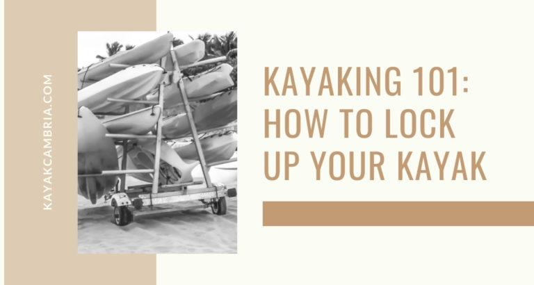 How To Lock Up Your Kayak?
