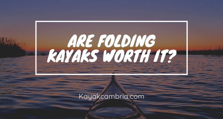 Are Folding Kayaks Worth It In 2021?