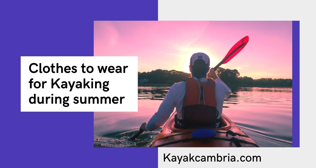 What to Wear Kayaking