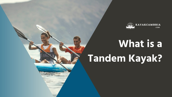 What is a Tandem Kayak?