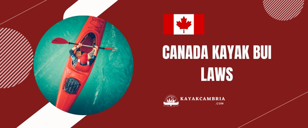 Canada Kayak BUI Laws