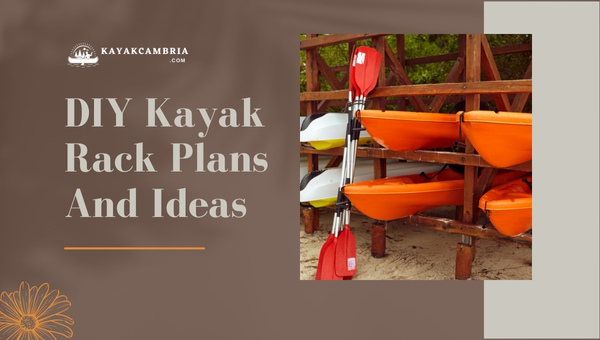 DIY Kayak Rack Plans & Ideas [cy] (How To, Benefits & Tips)
