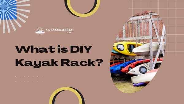 What Is DIY Kayak Rack?