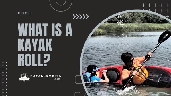 What Is A Kayak Roll?