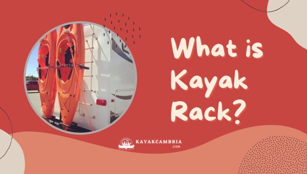 What Is Kayak Rack?