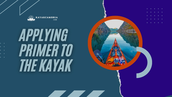 Applying Primer To The Kayak