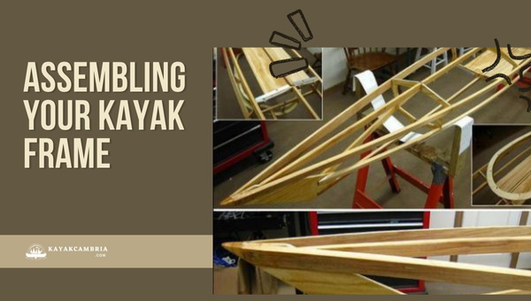 Assembling Your Kayak Frame