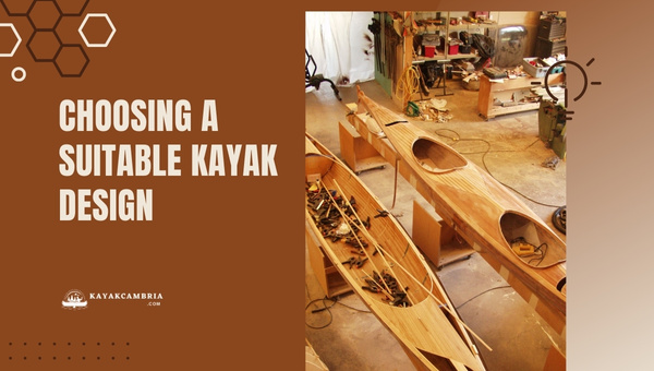 Choosing a Suitable Kayak Design