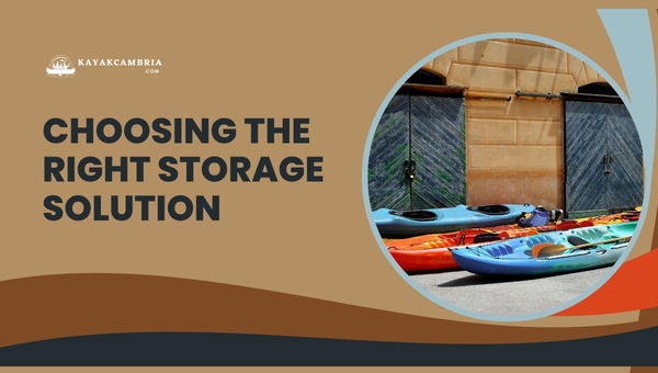 Choosing The Right Storage Solution To Store Kayaks Outside