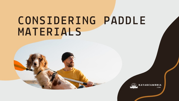 Considering Paddle Materials