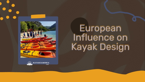 European Influence on Kayak Design