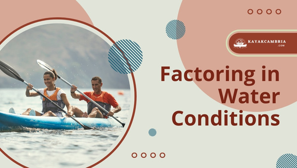 Factoring in Water Conditions