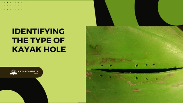 Identifying the Type of Kayak Hole