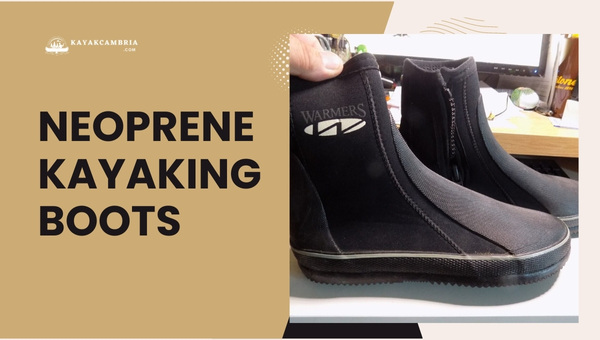 Neoprene Kayaking Boots: Ultimate Protection