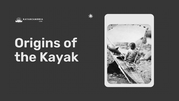 Origins of the Kayak