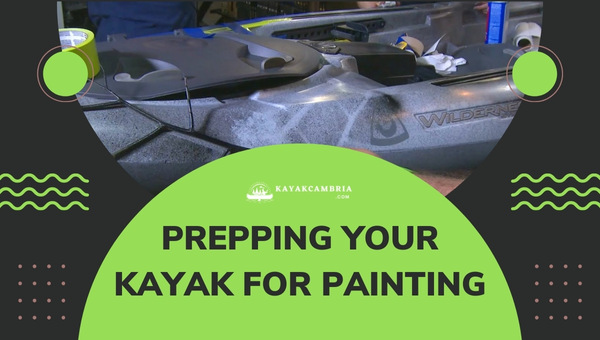 Prepping Your Kayak For Painting
