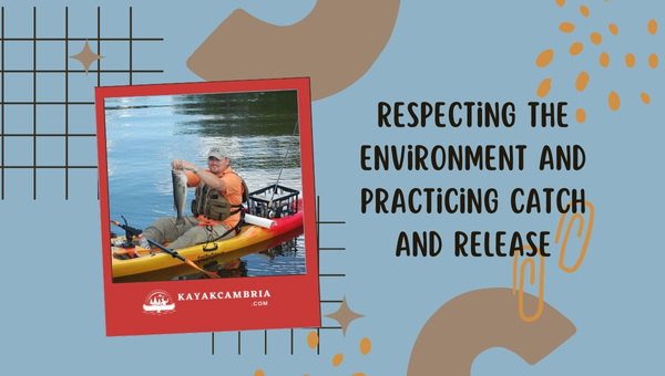 Respecting The Environment And Practicing Catch And Release