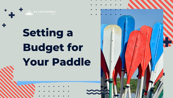 Setting a Budget for Your Paddle