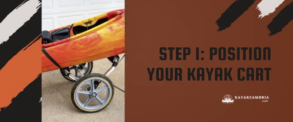 Lift the Kayak onto the Cart - Loading Your Kayak Onto The Cart