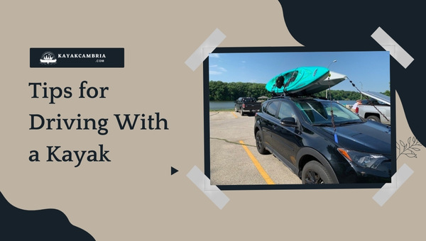 Tips for Driving With a Kayak