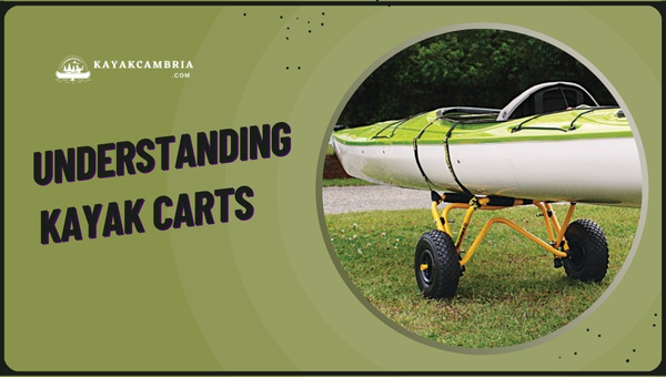 Understanding Kayak Carts