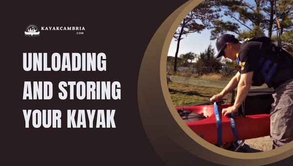Unloading and Storing Your Kayak