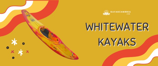 Whitewater Kayak - Kayak Types