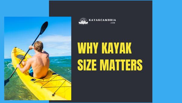 Why does Kayak Size Matter?