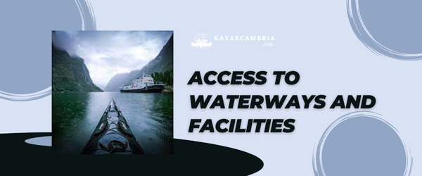 Access To Waterways And Facilities