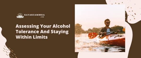 Assessing Your Alcohol Tolerance And Staying Within Limits