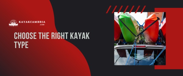 Choose The Right Kayak Type