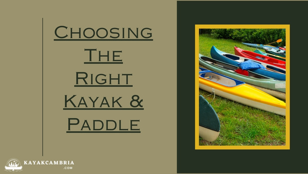 Choosing The Right Kayak & Paddle