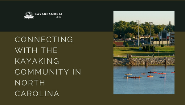 Connecting With The Kayaking Community In North Carolina