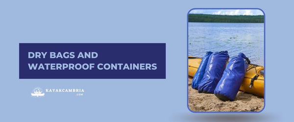 Dry Bags And Waterproof Containers