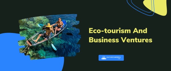 Eco-tourism And Business Ventures