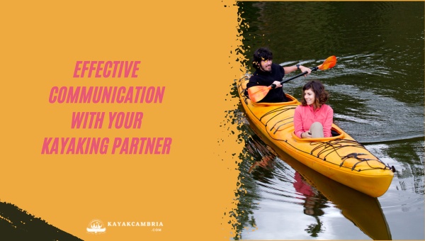 Effective Communication With Your Kayaking Partner