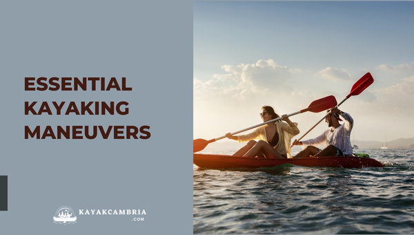 Essential Kayaking Maneuvers