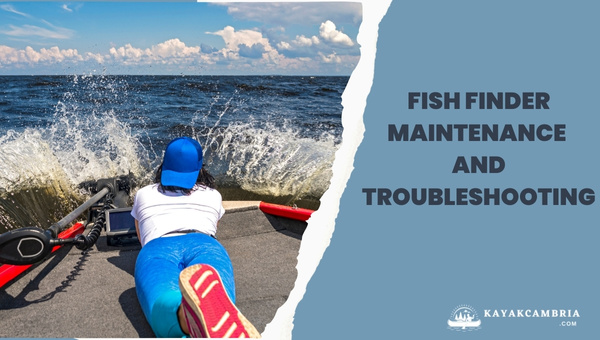 Fish Finder Maintenance And Troubleshooting