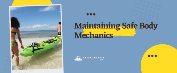 Maintaining Safe Body Mechanics