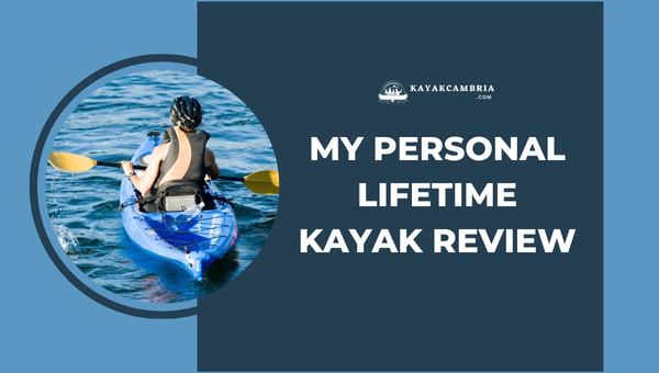 Real-Life Experience: My Personal Lifetime Kayak Review