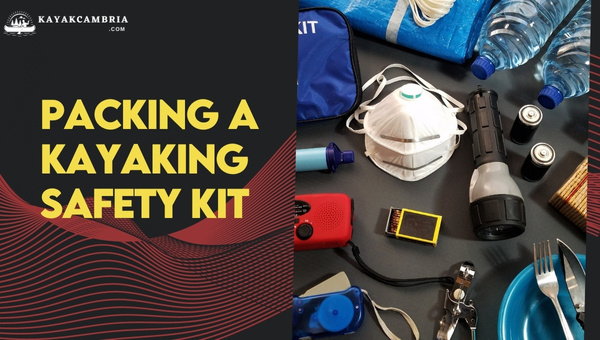 Packing A Kayaking Safety Kit