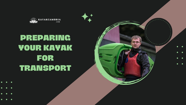 Preparing Your Kayak For Transport
