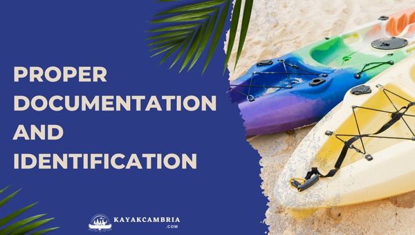 Proper Documentation And Identification To Bring When Kayaking in 2024
