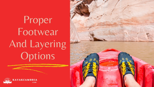 Proper Footwear And Layering Options To Choose When Kayaking