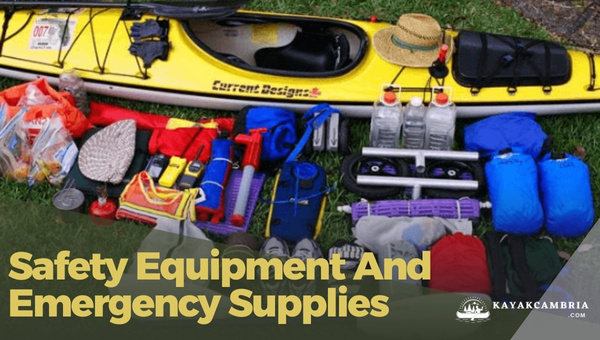 Safety Equipment And Emergency Supplies To Bring When Kayaking in 2024