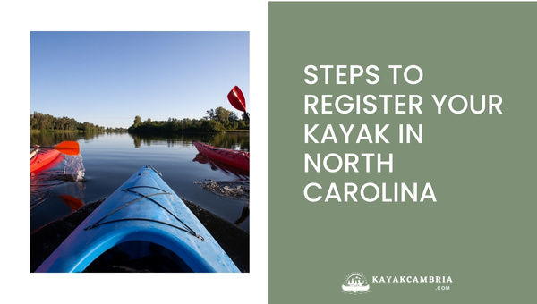 How To Register Your Kayak In North Carolina? [Step By Step]