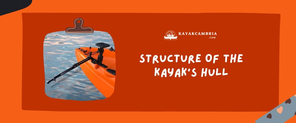 Structure Of The Kayak's Hull