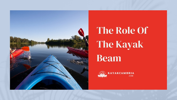 The Role Of The Kayak Beam