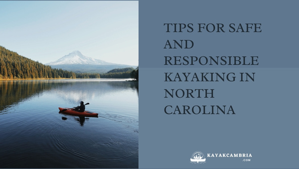 Tips For Safe And Responsible Kayaking In North Carolina