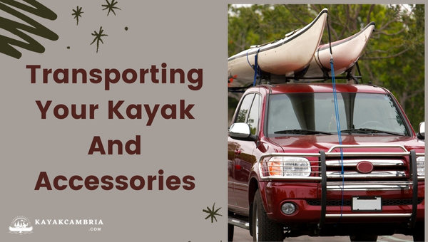 Transporting Your Kayak And Accessories
